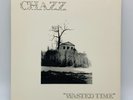 Chazz – Wasted Time - Private Press Psych Rock LP 1987 1st Press Acid Rock