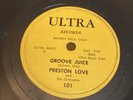 R&B BLUES Ultra 78 RPM Preston Love - Groove Juice / Ever Get Lonesome 101 V++