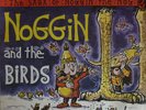 Oliver Postgate And Ronnie Stevens - Noggin And The Birds (Vinyl)