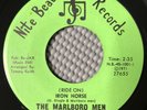 The Marlboro Men - Iron Horse / Never Will You Meet A Man Like Me N. Soul 45 NM