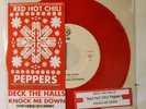 RED HOT CHILI PEPPERS DECK THE HALLS  VINYL 45 SINGLE W. FREE CUSTOM PIC SLEEVE