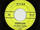 Latin Jazz Boogaloo 45 - Cool Benny (Velarde) - Wobble-Cha - Virgo