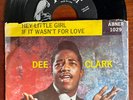 Dee Clark HEY LITTLE GIRL / IF IT WASN'T FOR LOVE (Abner) 1959 pic sleeve 45