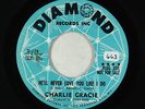 Northern Soul 45 - Charlie Gracie - He'll Never Love You Like I Do - Diamond
