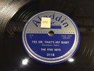 FIVE KEYS-ALADDIN 3118-YES SIR THATS MY BABY/OLD MACDONALD-R & B DOO-WOP 78 1952