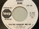 Johnny Dunn - You're Hangin Me Up / False Pride 45 Veep Reissue VG+ HEAR