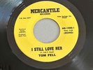 Unknown Tom Fell - I Still Love Her/I Realize * Mercantile Northern Soul 45 Hear