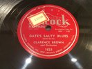 CLARENCE BROWN-PEACOCK 1653-GATE'S SALTY BLUES/ROCK MY BLUES AWAY TEXAS BLUES 78