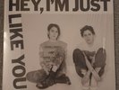 Tegan and Sara - Hey I m Just Like You (Clear Vinyl, 1000 Copies Worldwide)