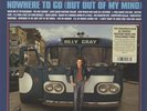 Billy Gray - Nowhere To Go (But Out Of My Mind) (LP) - Vinyl Country