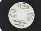 ROCKABILLY  45 - SONNY WILSON - TROUBLED TIMES  - HEAR - 1961 PROMO CANDIX