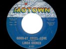 NORTHERN SOUL/SOUL HARMONY-LINDA GRINER-GOOD-BY CRUEL LOVE/ENVIOUS-MOTOWN 1037