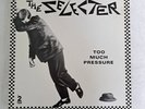 The Selecter Too Much Pressure - 12