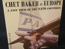 Chet Baker In Europe: A Jazz Tour Of The Nato Countries . Vinyl-LP. 1956 Very Go