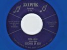 SWEET  SOUL 45  The Desciples of Soul  Dink  03 *blue vinyl*  *Peek-A-Boo*