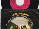 J.C. HEAVY * 1971 *DO WHAT YOU LIKE * IS THIS REALLY ME * sehr SELTEN *ADMIRAL R