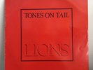 TONES ON TAIL Lions / Go  1984 UK 12