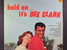 DEE CLARK: hold on...it's dee clark VEE JAY 12