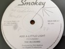 THE IN CROWD ADD A LITTLE LIGHT 12 INCH SINGLE 1982 REGGAE LOVERS ROCK SMJD 009