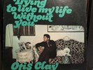 Otis Clay Trying To Live My Life Without You LP Original 1972 Funk Soul