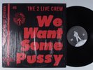 2 LIVE CREW We Want Some Pussy LUKE SKYYWALKER 12