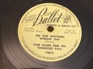 Bullet 78 RPM Tani Allen Tennessee Pals - On Our Shotgun Weddin Day 740 V++