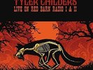 TYLER CHILDERS - LIVE ON RED BARN RADIO I & II NEW VINYL