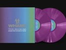 WHAM Echoes From The Edge Of Heaven Spotify Fans First Neon Violet Vinyl