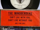 THE MINDBENDERS - CAN´T LIVE WITH YOU.. / ONE FINE DAY -  P R O M O