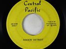 Hard Rock 45 - Central Pacific - Rockin' Detroit - Private - obscure