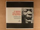 John Lee Hooker It Serve You Right To Suffer 7