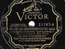 Victor #21767: Ted Weems Or.-You're Cream In My Coffee/Your Heart Desires E- hot