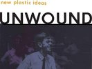 Unwound New Plastic Ideas (Translucent (Vinyl)