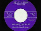 Black Gospel 45 - Highlight Gospel Singers - Bible Told Me So - Revelation VG++