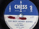 Rock & Roll 78 CHUCK BERRY Too Much Monkey Business CHESS 1635 HEAR 226