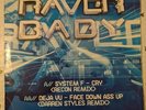 Raver Baby 48 System F - Cry (Recon Rmx)/Face Down Ass Up (Styles Rmx) 12