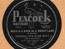 ORIGINAL FIVE BLIND BOYS Jesus Is A Rock / Song Of Praise 78 1953 PEACOCK GOSPEL
