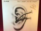 SLADE Till Deaf Do Us Part 1981 UK vinyl LP Lock Up Your Daughters original