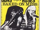 Guns N F&®kin' Roses* – Baked On Mess limited addition 1 of 500