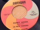 LA NEW YORKERS[FUNKY MAMA   SHE'S NOT THERE]MINT BOOGALOO LATIN SOUL 45 Cotique