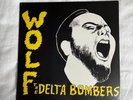 The Delta Bombers - Wolf, Limited Edition YELLOW vinyl LP