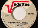 GARAGE PUNK Les Mystics MON PERE EST MILLIONAIRE Vedettes 45 rare KILLER Canada