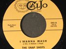 SNAP SHOTS: i still love you / i wanna mash CALJO 7