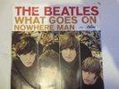 THE BEATLES-CAPITOL 5587-WHAT GOES ON-NOWHERE MAN-45RPM 7