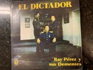 RAY PEREZ Y SUS DEMENTES “ EL DICTADOR “ ON PROMUS RECORDS  EL PERICO