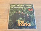 The Monks - 2 alte Singles - Love can tame the wild / I can´t get over you