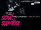 IKE QUEBEC - BOSSA NOVA / SOUL SAMBA NEW VINYL