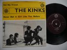 KINKS See My Friend / Never Met A Girl Like You.. 45 7