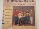 THE BLUEGRASS ALBUM BAND SWEET SUNNY SOUTH SEALED VINYL LP Tony Rice/ J.D. Crowe