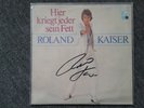 Roland Kaiser: Hier kriegt jeder sein Fett 7'' SIGNIERT MIT AUTOGRAMM